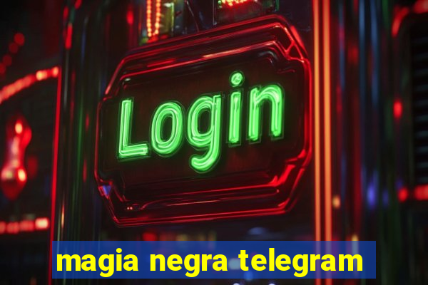 magia negra telegram